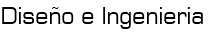 Diseño e Ingenieria